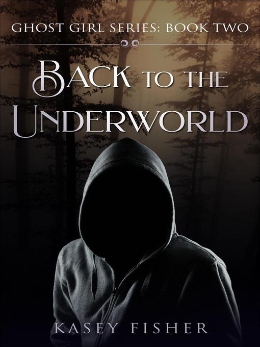 Title details for Back to the Underworld by Kasey Fisher - Available
